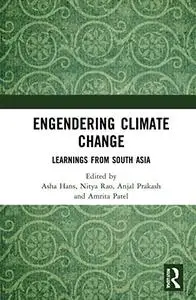 Engendering Climate Change: Learnings from South Asia