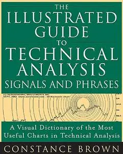 The Illustrated Guide to Technical Analysis Signals and Phrases