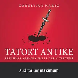 «Tatort Antike» by Cornelius Hartz