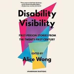 Disability Visibility: First-Person Stories from the Twenty-First Century: Unabridged Selections [Audiobook]