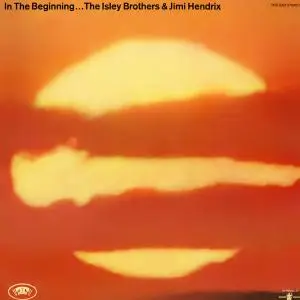 The Isley Brothers & Jimi Hendrix - In the Beginning (1971/2021)