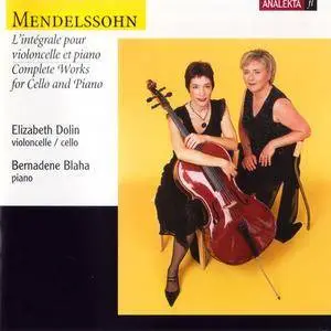Elizabeth Dolin, Bernadene Blaha - Felix Mendelssohn: Complete Works for Cello & Piano (2003)