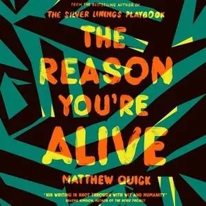 «The Reason You're Alive» by Matthew Quick