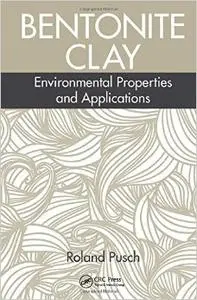 Bentonite Clay: Environmental Properties and Applications