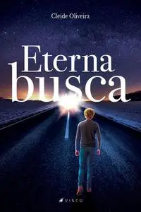 «Eterna busca» by Cleide Oliveira