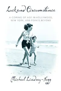 Luck and Circumstance: A Coming of Age in Hollywood, New York, and Points Beyond [Repost]