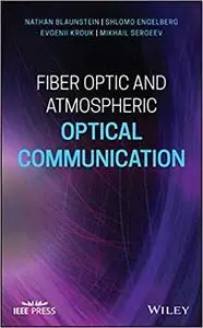 Fiber Optic and Atmospheric Optical Communication