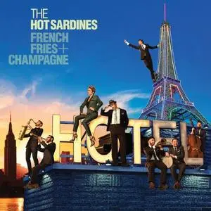 The Hot Sardines - French Fries & Champagne (2016) [Official Digital Download 24/96]