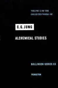 Alchemical Studies (Collected Works of C.G. Jung, Volume 13)