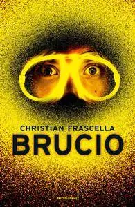 Christian Frascella - Brucio (Repost)
