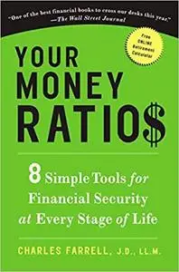 Your Money Ratios: 8 Simple Tools for Financial Security at Every Stage of Life