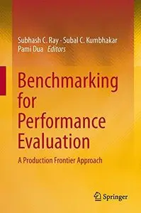 Benchmarking for Performance Evaluation: A Production Frontier Approach (repost)