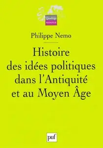 Philippe Nemo, "Histoire des idées politiques dans l'Antiquité et au Moyen Age" (repost)