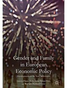 Gender and Family in European Economic Policy: Developments in the New Millennium [Repost]