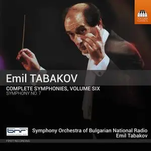Bulgarian National Radio Symphony Orchestra & Emil Tabakov - Emil Tabakov: Complete Symphonies, Vol. 6 (2021)