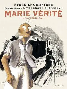Les aventures de Théodore Poussin - Tome 3 - Marie vérité (2016)