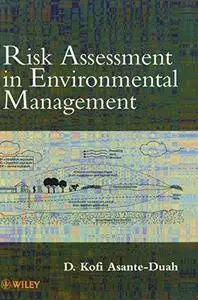 Risk Assessment in Environmental Management: A Guide for Managing Chemical Contamination Problems