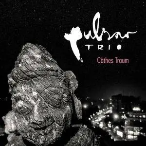 Pulsar Trio - Caethes Traum (2016) [Official Digital Download 24bit/96kHz]