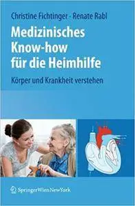 Medizinisches Know-how für die Heimhilfe: Körper und Krankheit verstehen (Repost)