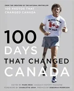 100 Days That Changed Canada (repost)