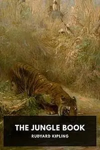 «The Jungle Book» by Joseph Rudyard Kipling