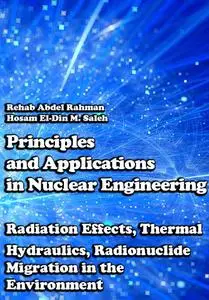 "Principles and Applications in Nuclear Engineering" ed. by Rehab Abdel Rahman, Hosam El-Din M. Saleh