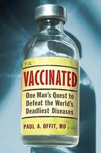 Vaccinated: One Man's Quest to Defeat the World's Deadliest Diseases (Repost)