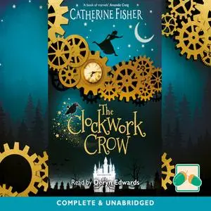 «The Clockwork Crow» by Catherine Fisher