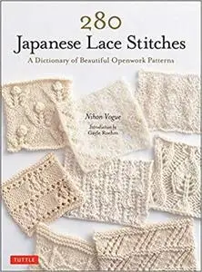 280 Japanese Lace Stitches: A Dictionary of Beautiful Openwork Patterns