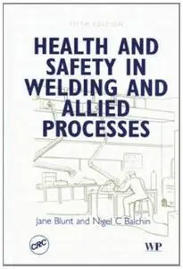 Health and Safety in Welding and Allied Processes, Fifth Edition