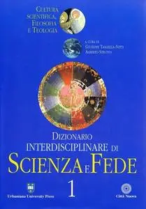 G. Tanzella Nitti,  A. Strumia - Dizionario interdisciplinare di scienza e fede. Vol.1 (2002)