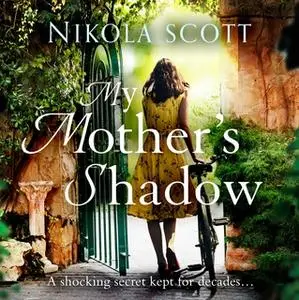 «My Mother's Shadow» by Nikola Scott