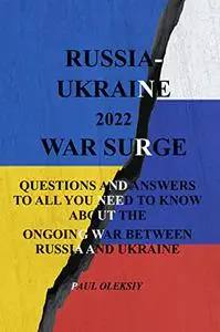 RUSSIA-UKRAINE 2022 WAR SURGE