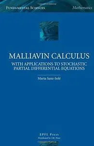 Malliavin Calculus with Applications to Stochastic Partial Differential Equations