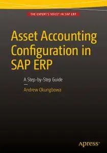 Asset Accounting Configuration in SAP ERP: A Step-by-Step Guide (Repost)
