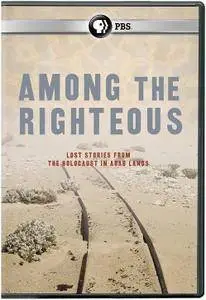 PBS - Among the Righteous: Lost Stories from the Holocaust in Arab Lands (2010)