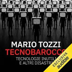 «Tecnobarocco» by Mario Tozzi