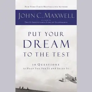 «Put Your Dream to the Test» by Maxwell John