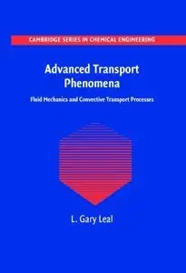 Advanced Transport Phenomena: Fluid Mechanics and Convective Transport Processes (repost)