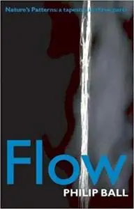 Flow: Nature's Patterns: A Tapestry in Three Parts (Repost)