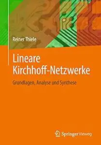 Lineare Kirchhoff-Netzwerke: Grundlagen, Analyse und Synthese