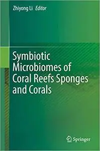 Symbiotic Microbiomes of Coral Reefs Sponges and Corals (Repost)