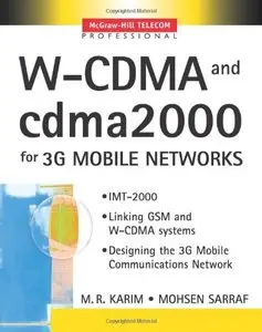 W-CDMA and cdma2000 for 3G Mobile Networks by M. R. Karim (Repost)
