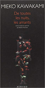 De toutes les nuits, les amants - Mieko Kawakami