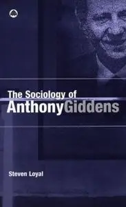 The Sociology of Anthony Giddens