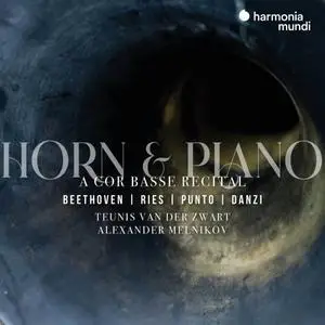 Teunis van der Zwart, Alexander Melnikov - Horn and Piano: A Cor Basse Recital (2022)