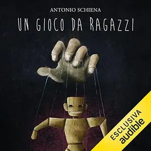 «Un gioco da ragazzi» by Antonio Schiena