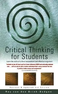 Roy Van Den Brinkbudgen - Critical Thinking for Students: Learn the Skills of Critical Assessment and Effective Argument