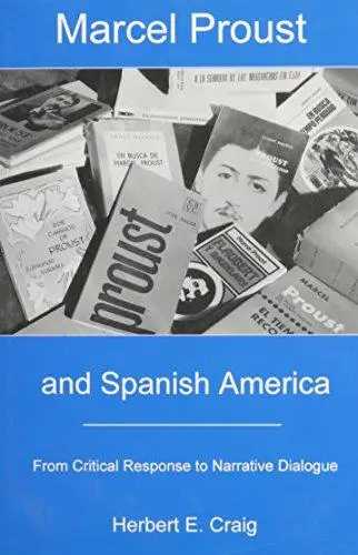 Marcel Proust and Spanish America: from critical response to narrative dialogue