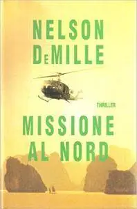 Nelson DeMille - Missione al nord